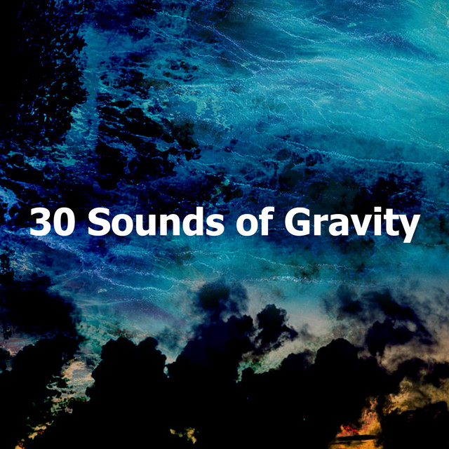 30 Sounds of Gravity - Album by White Noise Makers | Spotify