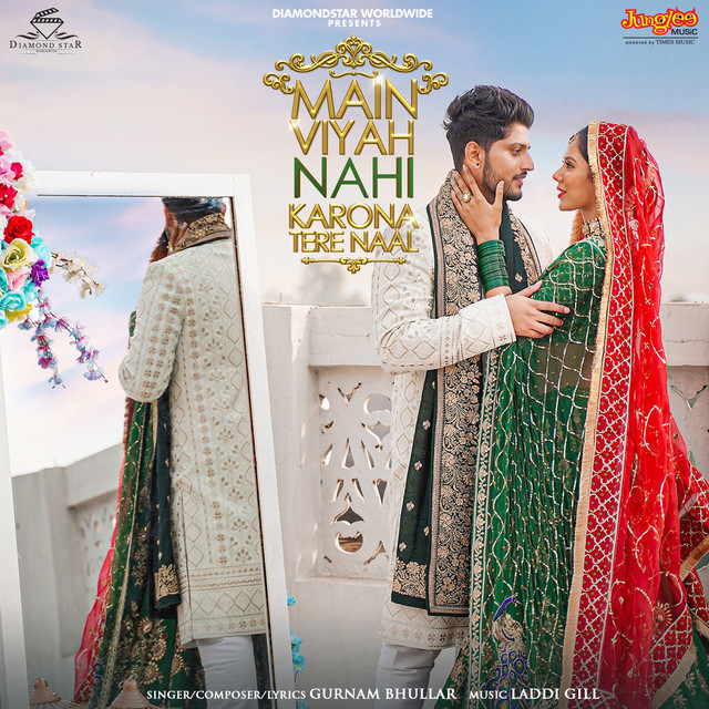 Main Viyah Nahi Karona Tere Naal ( From "Main Viyah Nahi Karona Tere Naal")
