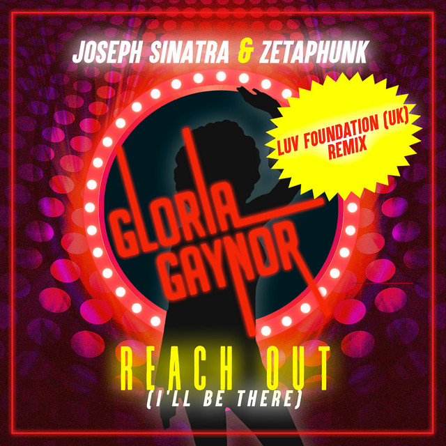 REACH OUT (I'll Be There) (feat. Gloria Gaynor) - Luv Foundation (UK) Remix