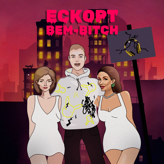 Обкладинка: Ескорт — BEM-BITCH