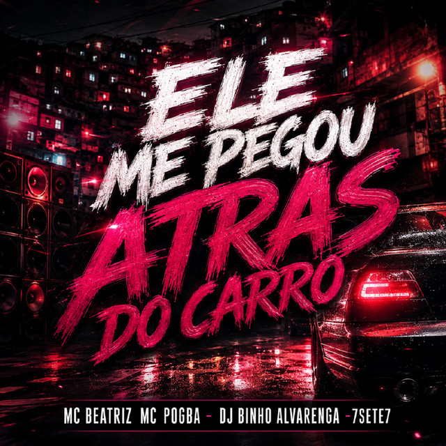 Ele Me Pegou Atrás do Carro album image