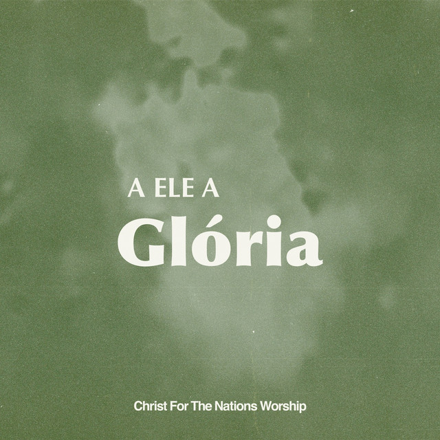 A Ele A Glória (Ao Vivo) cover art