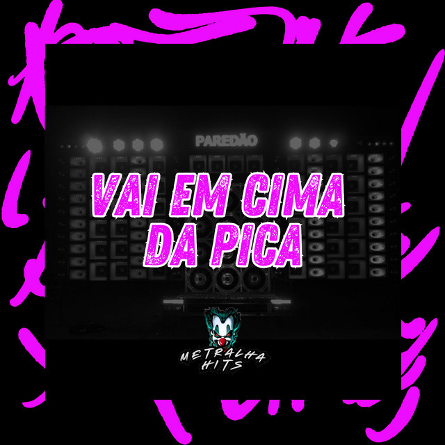 Vai em Cima da Pica