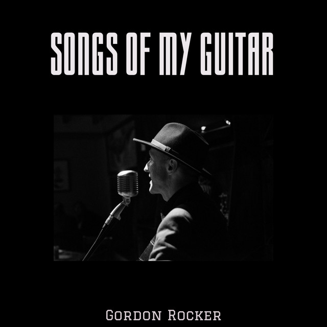 Songs Of My Guitar - Single by Gordon Rocker | Spotify