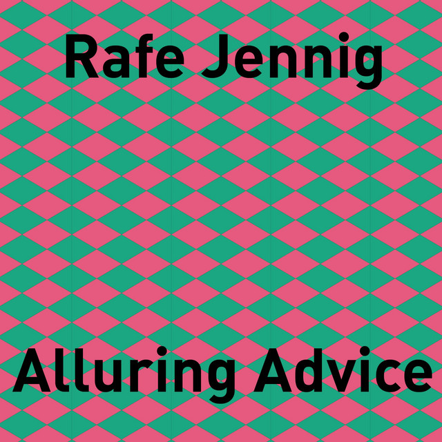 Alluring Advice - Single by Rafe Jennig | Spotify
