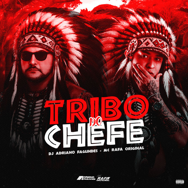 MC Rafa Original, Dj Adriano Fagundes – Tribo do Chefe