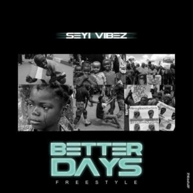 Better Days Freestyle - Single by Seyi Vibez | Spotify