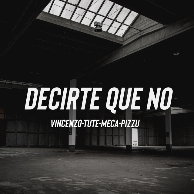 DECIRTE QUE NO