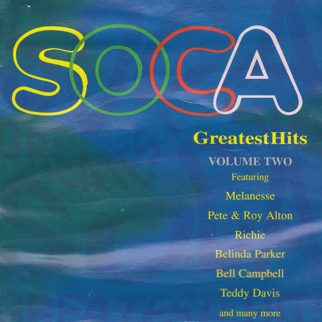 Soca Greatest Hits, Vol. 2 - Compilation by Various Artists | Spotify