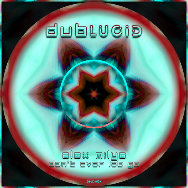 Cover art: Don't Ever Let Go — Alex Milya