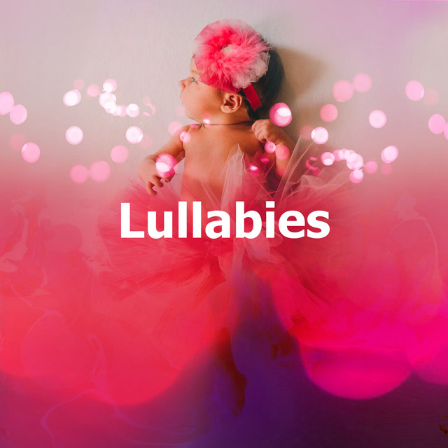 Lullabies - Album by Bedtime Baby Lullaby | Spotify