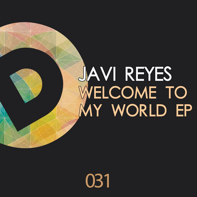 Welcome To My World - Single by Javi Reyes | Spotify