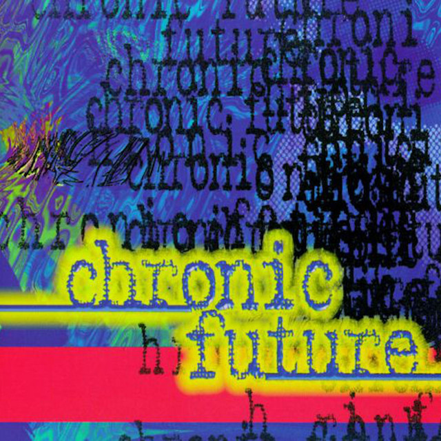 Chronic Future cover art