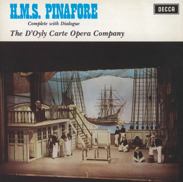 _: Gilbert & Sullivan: My gallant crew...I am the Captain of the Pinafore (HMS PInafore)