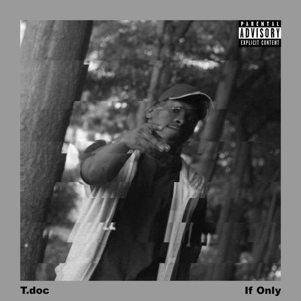 If Only - EP by T.doc | Spotify