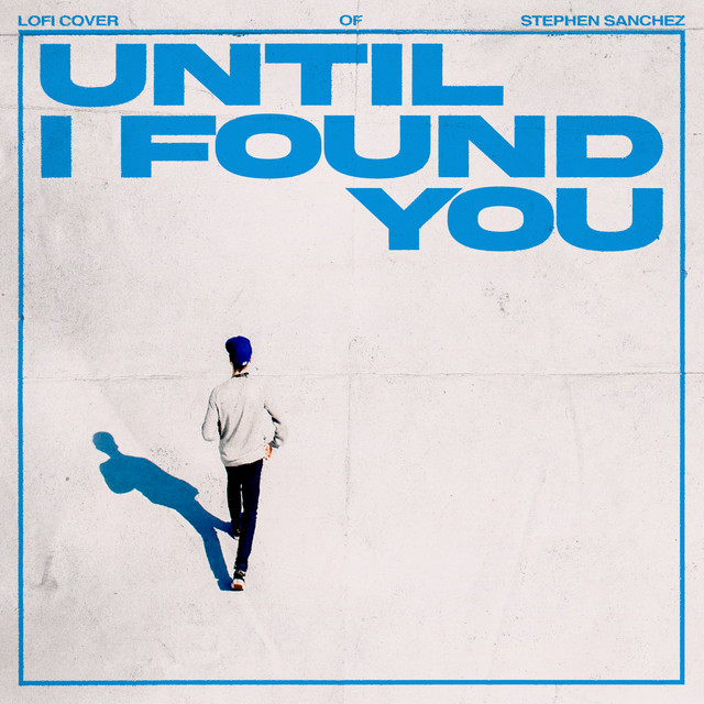 Until I Found You - Lofi Cover of Stephen Sanchez