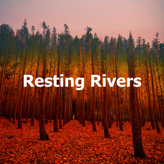 Resting Rivers - Album by Forest | Spotify