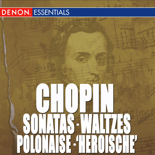 Chopin: Sonata Nos. 2 & 3 - Waltzes - Polonaise "Heroische" — Frédéric Chopin