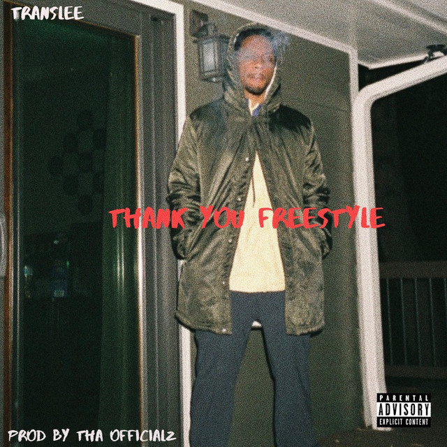 Thank You Freestyle - Single by Translee | Spotify