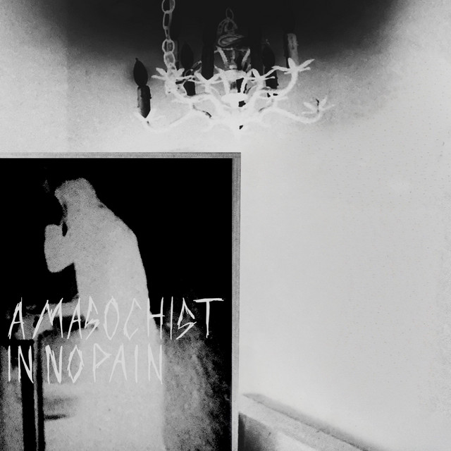 A Masochist In No Pain cover art