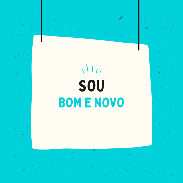 SOU BOM E NOVO