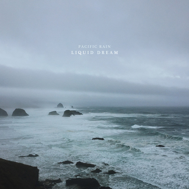 Liquid Dream by Pacific Rain