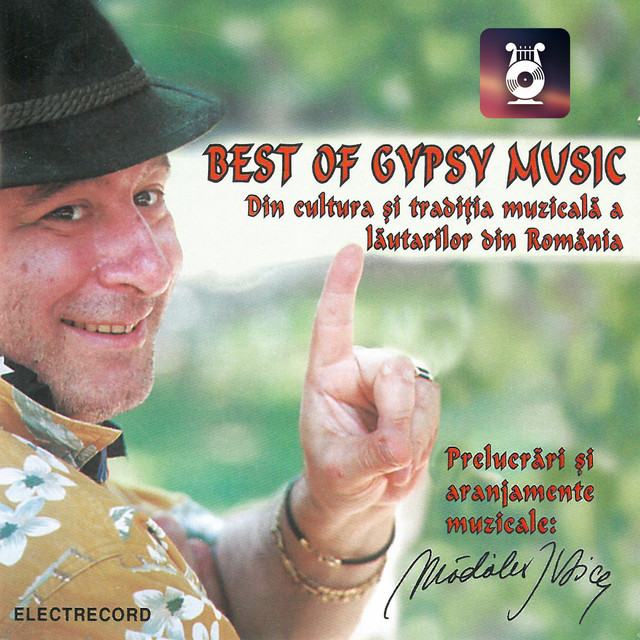 Best Of Gypsy Music (Din Cultura Şi Tradiţia Muzicală A Lăutarilor Din ...