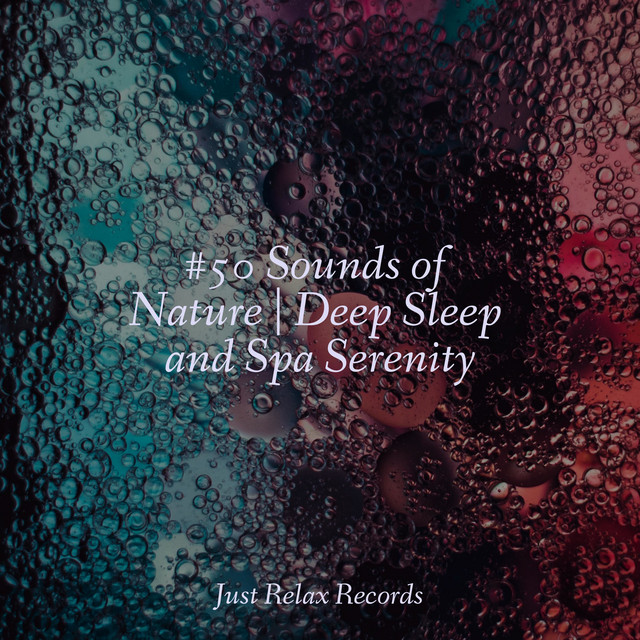 #50 Sounds of Nature | Deep Sleep and Spa Serenity - Album by Musica de ...