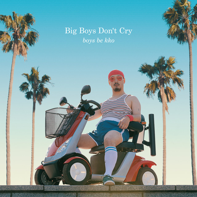 Big Boys Don't Cry - EP