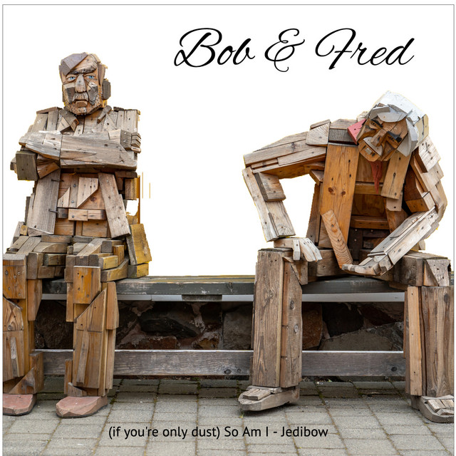 Bob &amp; Fred