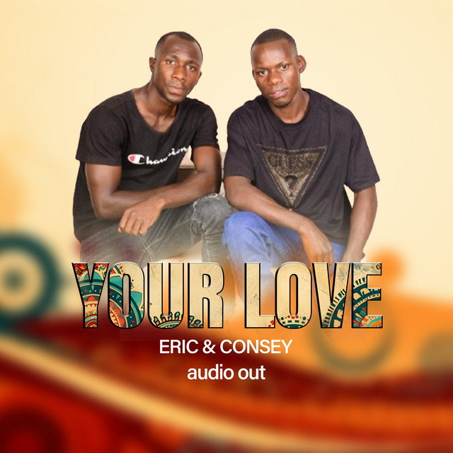 YOUR LOVE - song and lyrics by ERIC & CONSEY | Spotify