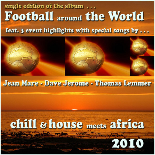 Football Around the World 2010 (Chill & House Meets Africa Single Edition) cover