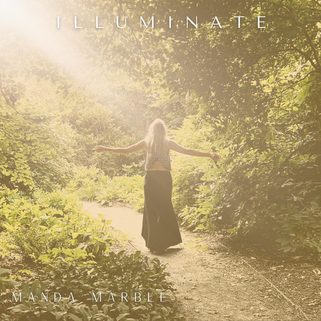 Illuminate - song and lyrics by Manda Marble | Spotify
