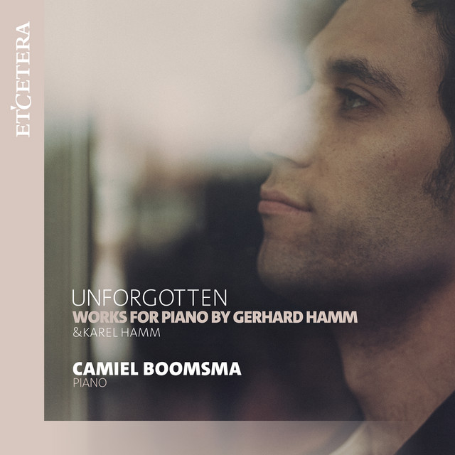 Unforgotten, Works for Piano by Gerhard Hamm