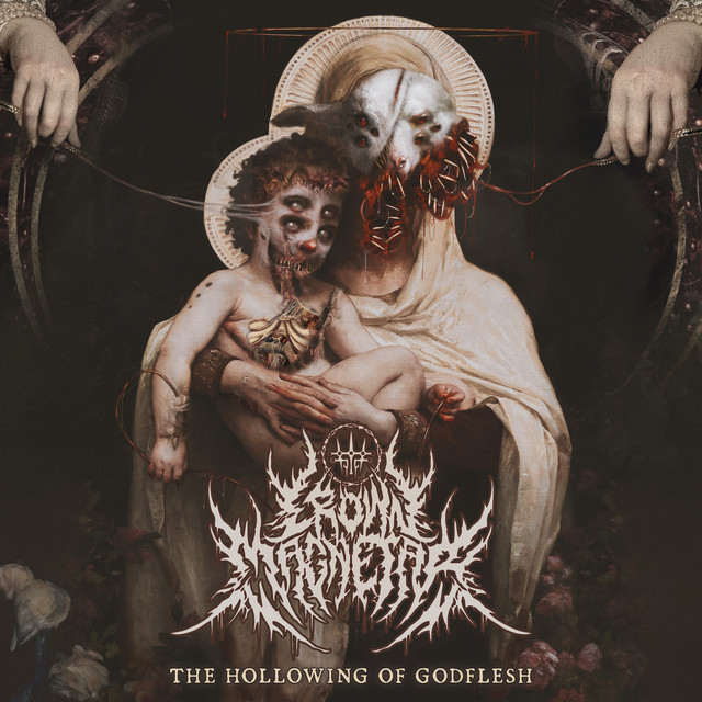 The Hollowing Of Godflesh by Crown Magnetar