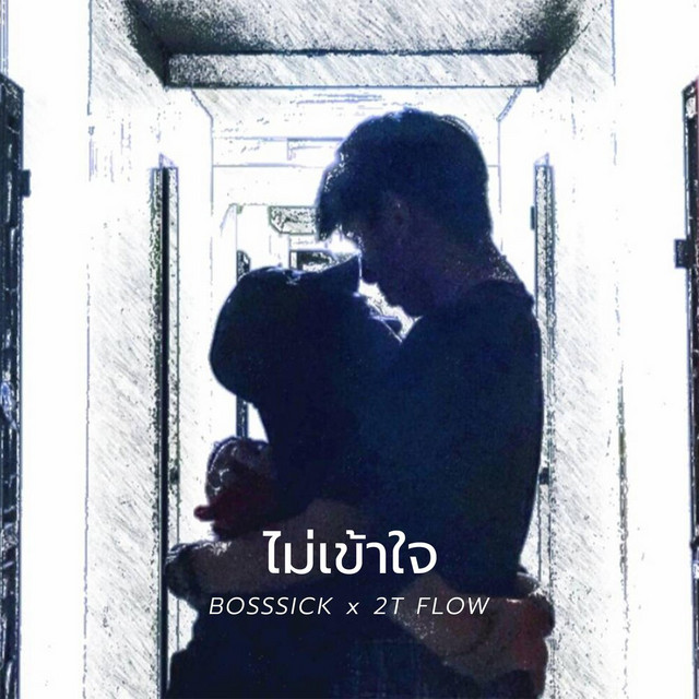 BOSSSICK & 2T Flow - MaiKhaoJai