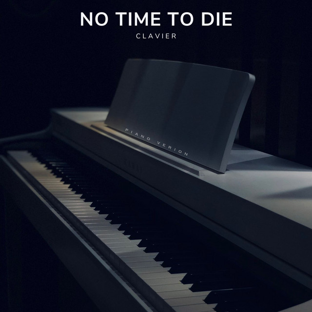 Обкладинка: No Time to Die - Piano Version — Clavier