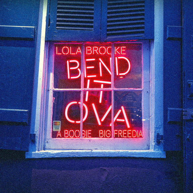 Bend It Ova (feat. A Boogie Wit da Hoodie & Big Freedia)