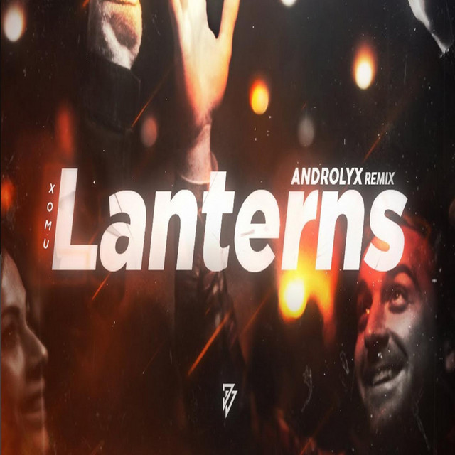 Lanterns (Androlyx Remix)