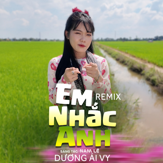 Em Nhắc Anh - Remix