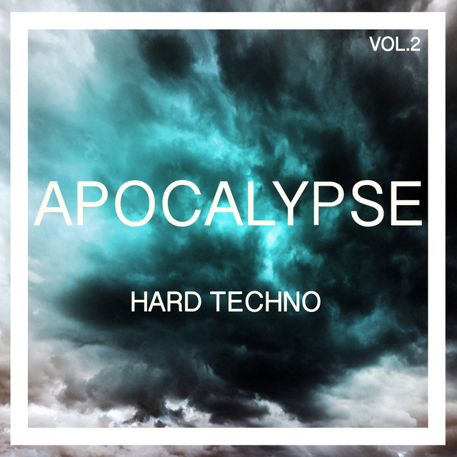 Apocalypse Hard Techno, Vol. 2 - Compilation by Various Artists
