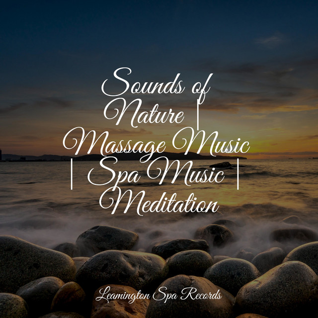 Sounds of Nature | Massage Music | Spa Music | Meditation - Album by ...