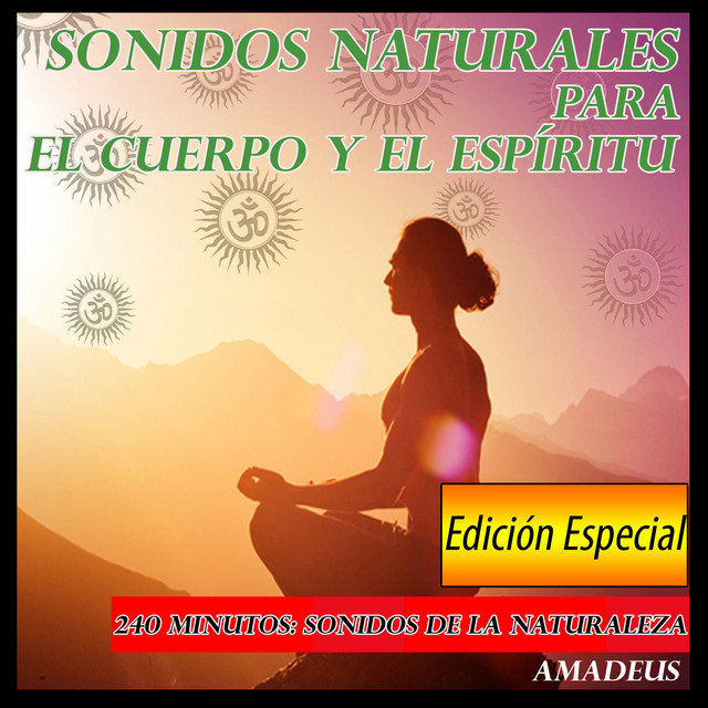Sonidos Naturales para el Cuerpo y el Espíritu: Edición Especial cover art