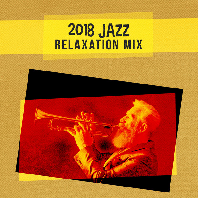 2018Jazz Relaxation Mix cover art