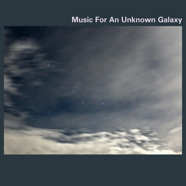 Music for an Unknown Galaxy (single)