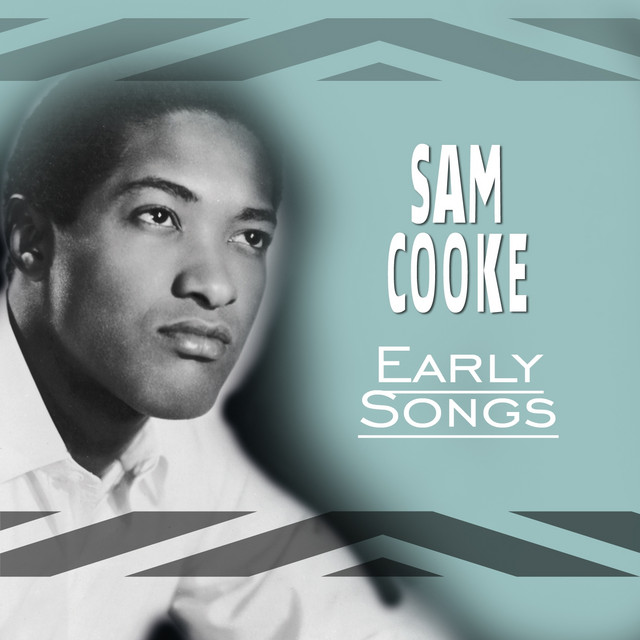 Early Songs - Compilation by Sam Cooke | Spotify