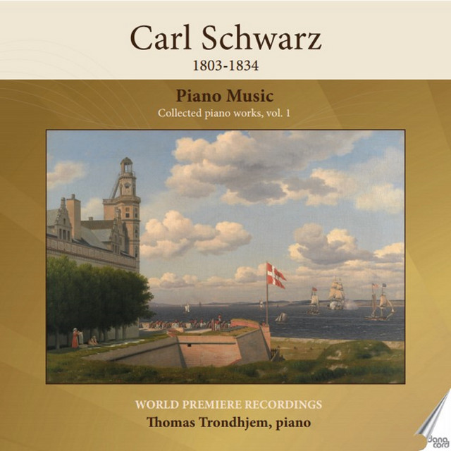 Carl Schwarz - Collected Piano Works, vol. 1