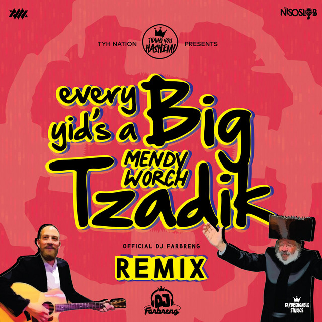 Every Yid's a Big Tzadik - Remix