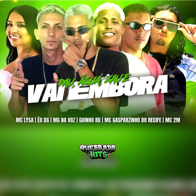Pau, Agua, Xau e Vai Embora