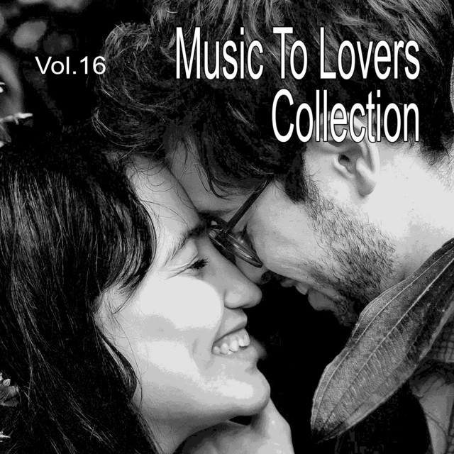 Music to Lovers Collection, Vol. 16